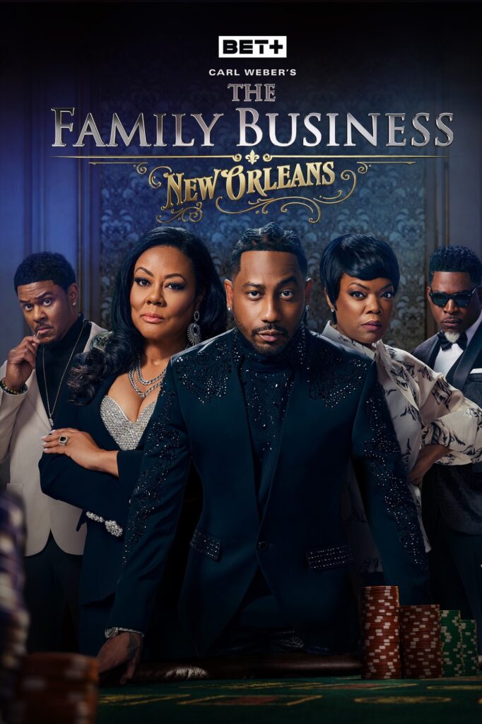 Get Ready for the Drama: ‘The Family Business: New Orleans’ Premieres January 23 on BET+